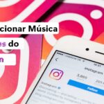 Veja Como Adicionar Música aos Stories do Instagram