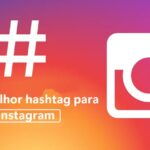 Qua a melhor hashtag para Instagram